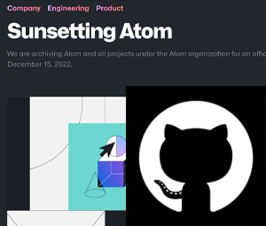 GitHub sunsets Atom
